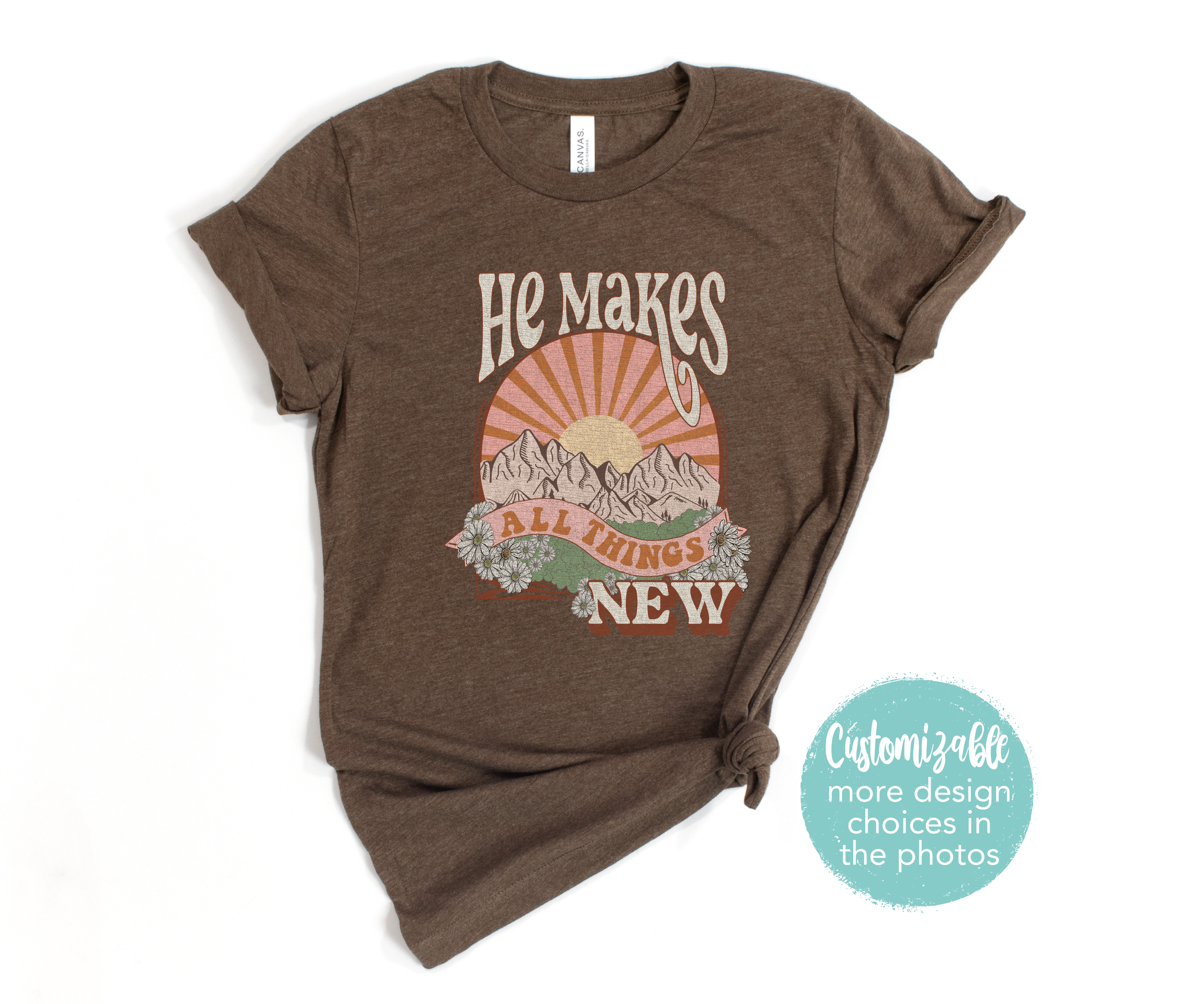 He Makes All Things New Sunshine Scipture Desert Scene Rustic Inspirational Tee